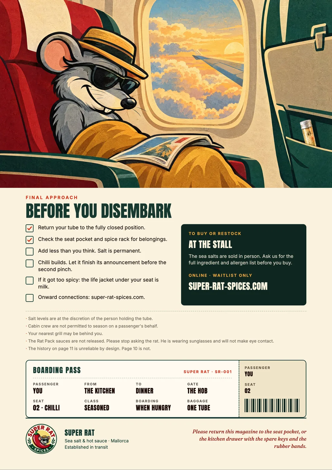 Back cover, Before you disembark. The rat, in boater and sunglasses, reclines in a window seat under a blanket with the magazine open on his lap and a salt tube in the seat pocket, clouds at sunset outside. A checklist for landing: close the tube, add less than you think, let chilli finish before the second pinch. To buy or restock: at the stall, where the sea salts are sold in person; ask for the full ingredient and allergen list before you buy. Online, super-rat-spices.com is waitlist only. A note that the Rat Pack sauces are not released, a boarding pass for seat 02 Chilli, and a request to return the magazine to the seat pocket.